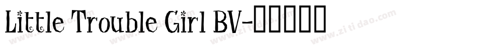 Little Trouble Girl BV字体转换